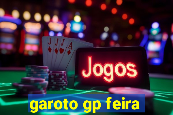 garoto gp feira